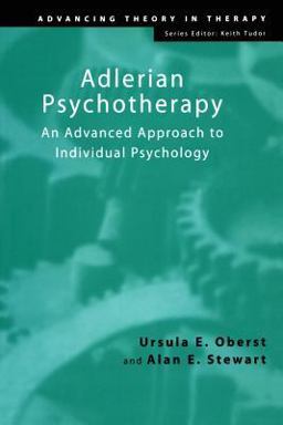 Adlerian Psychotherapy An Advanced Approach to Individual Psychology  9781583911228 Front Cover