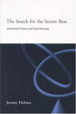 The Search for the Secure Base The Search for the Secure Base