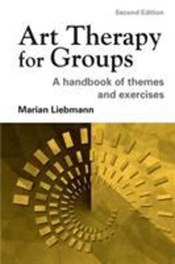 Art Therapy for Groups A Handbook of Themes and Exercises 2nd 9781583912188 Front Cover