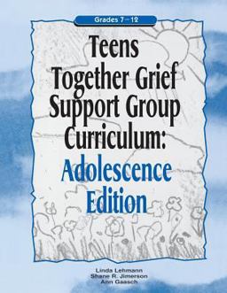 Teens Together Grief Support Group Curriculum, Grades 7-12  9781583913024 Front Cover