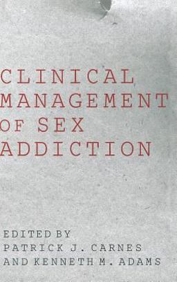 Clinical Management of Sex Addiction  9781583913611 Front Cover