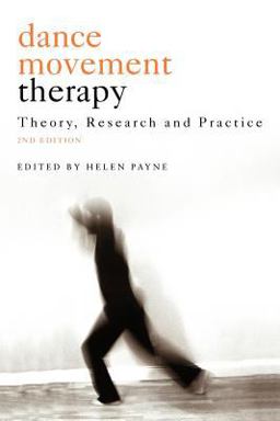 Dance Movement Psychotherapy Theory, Research and Practice 2nd 9781583917039 Front Cover