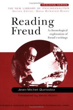 Reading Freud A Chronological Exploration of Freud's Writings  9781583917473 Front Cover