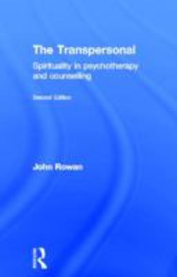 Transpersonal Spirituality in Psychotherapy and Counselling 2nd 9781583919866 Front Cover