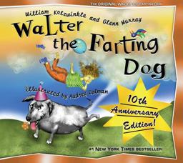 Walter the Farting Dog A Triumphant Toot and Timeless Tale That's Touched Hearts for Decades--A Laugh- Out-loud Funny Picture Book  9781583940532 Front Cover