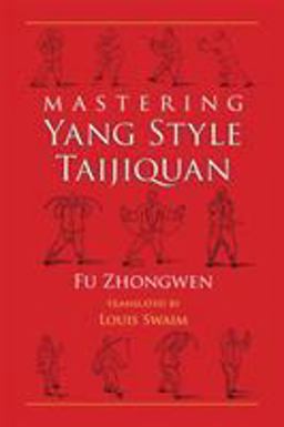 Mastering Yang Style Taijiquan  9781583941522 Front Cover