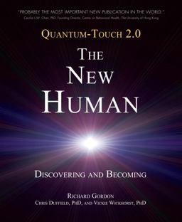 Quantum-Touch 2. 0 - the New Human Discovering and Becoming  9781583943649 Front Cover