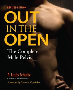 Out in the Open, Revised Edition The Complete Male Pelvis  9781583944363 Front Cover
