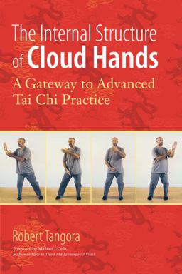 Internal Structure of Cloud Hands A Gateway to Advanced T'ai Chi Practice  9781583944486 Front Cover