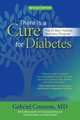 There Is a Cure for Diabetes, Revised Edition The 21-Day+ Holistic Recovery Program  9781583945445 Front Cover