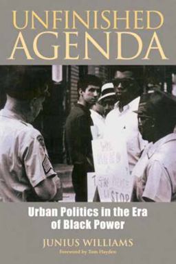Unfinished Agenda Urban Politics in the Era of Black Power  9781583947227 Front Cover