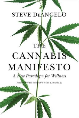 Cannabis Manifesto A New Paradigm for Wellness  9781583949375 Front Cover