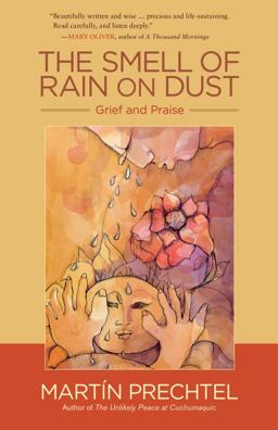 Smell of Rain on Dust Grief and Praise  9781583949399 Front Cover