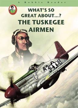 What's So Great about the Tuskegee Airmen