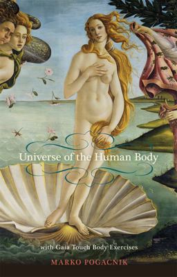 The Universe of the Human Body The Universe of the Human Body