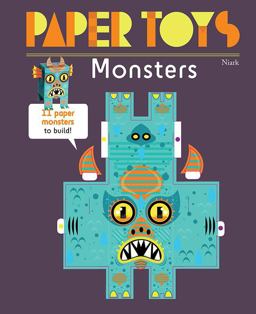 Paper Toys: Monsters 11 Paper Monsters to Build  9781584236474 Front Cover