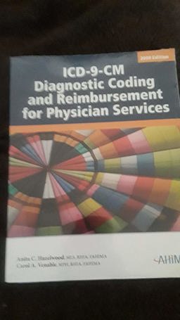 ICD-9-CM Diagnostic Coding and Reimbursement for Physian Services, 2009 Edition