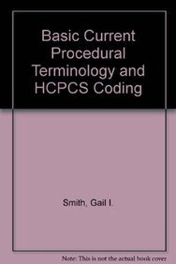Basic Current Procedural Terminology and HCPCS Coding 2009