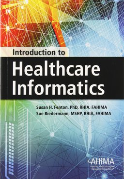 Introduction to Healthcare Informatics  9781584262817 Front Cover
