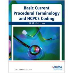 Basic Current Procedural Terminology and HCPCS Coding 2012