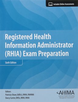 Registered Health Information Administrator (RHIA) Exam Preparation
