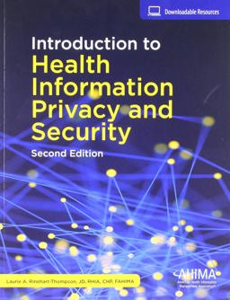 Introduction to Health Information Privacy and Security