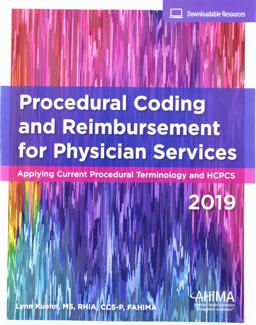 Procedural Coding and Reimbursement for Physician Services 2019