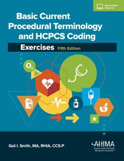 Basic Current Procedural Terminology/HCPCS Coding Exercises, Fifth Edition