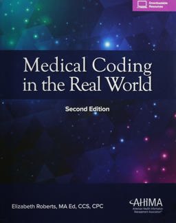Medical Coding in the Real World, Second Edition  9781584267591 Front Cover