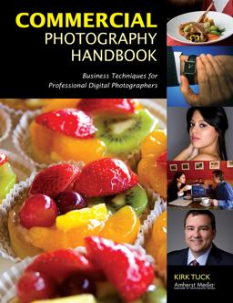 Commercial Photography Handbook Business Techniques for Professional Digital Photographers  9781584282600 Front Cover