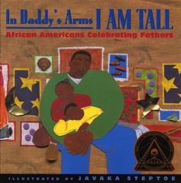 In Daddy's Arms I Am Tall African Americans Celebrating Fathers  9781584300168 Front Cover