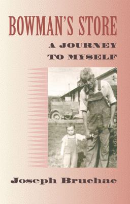 Bowman's Store: a Journey to Myself  9781584300274 Front Cover