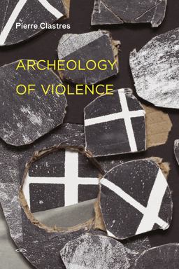Archeology of Violence, New Edition  9781584350934 Front Cover