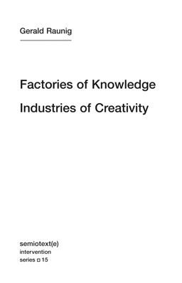 Factories of Knowledge, Industries of Creativity  9781584351160 Front Cover
