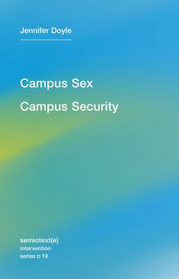 Campus Sex, Campus Security:  9781584351696 Front Cover