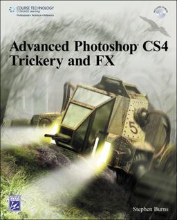 Advanced Photoshop C4 Trickery and FX