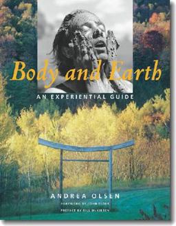 Body and Earth An Experiential Guide  9781584650102 Front Cover