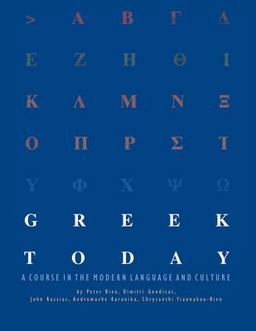 Greek Today A Course in the Modern Language and Culture  9781584650331 Front Cover