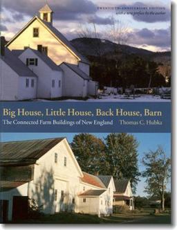 Big House, Little House, Back House, Barn The Connected Farm Buildings of New England 20th 9781584653721 Front Cover