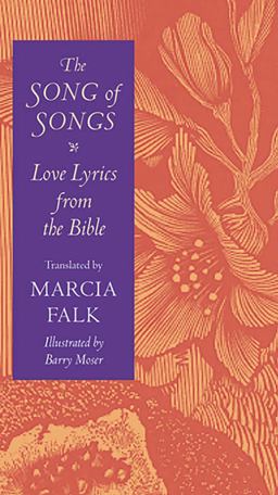 Song of Songs Love Lyrics from the Bible  9781584654230 Front Cover