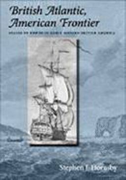 British Atlantic, American Frontier Spaces of Power in Early Modern British America  9781584654278 Front Cover