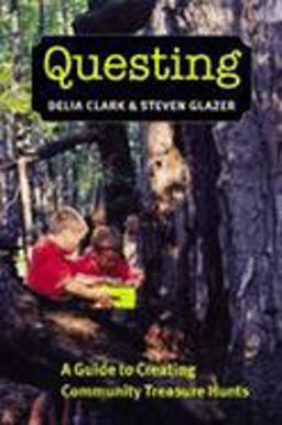 Questing A Guide to Creating Community Treasure Hunts  9781584655329 Front Cover