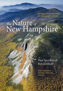 Nature of New Hampshire Natural Communities of the Granite State  9781584658986 Front Cover