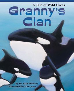 Granny's Clan A Tale of Wild Orcas  9781584691723 Front Cover