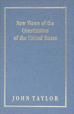 New Views of the Constitution of the United States [1823]