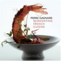 Pierre Gagnaire Reinventing French Cuisine  9781584796572 Front Cover