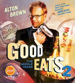 Good Eats 2 The Middle Years  9781584798576 Front Cover