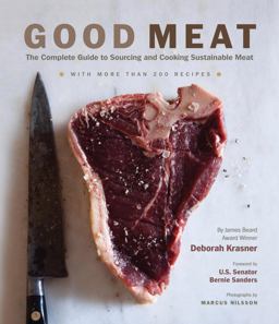 Good Meat The Complete Guide to Sourcing and Cooking Sustainable Meat  9781584798637 Front Cover