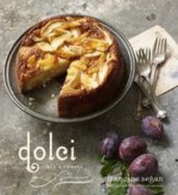 Dolci: Italy's Sweets  9781584798989 Front Cover