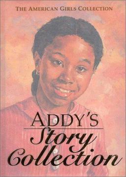 Addy's Story Collection